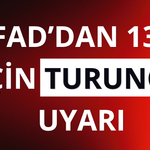 AFAD'dan 13 il için "turuncu" uyarı