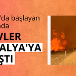 Muğla'da başlayan yangında alevler büyüyerek Antalya'ya ulaştı