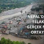 Nepal’deki sel felaketinin gerçek nedeni ortaya çıktı