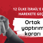 12 ülke İsrail'e karşı harekete geçti: Ortak yaptırım kararı