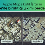 Apple Maps katil İsrail'in Gazze'de bıraktığı yıkımı perdeliyor