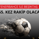 Fenerbahçe ile Beşiktaş 365. kez rakip olacak