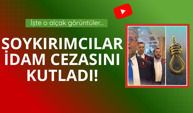 Soykırımcılar idamı kutladı! İşte o alçak görüntüler
