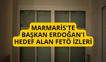 Marmaris'te Başkan Erdoğan'ı hedef alan FETÖ izleri