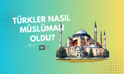Türkler nasıl müslüman oldu?