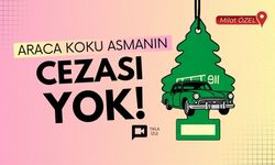 Araca koku asmanın cezası yok!
