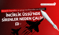 İncirlik Üssü’nde sirenler neden çaldı?