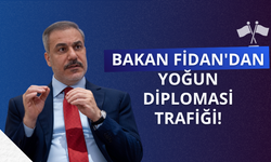 Dışişleri Bakanı Fidan'dan diplomasi trafiği