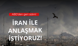 ABD: İran ile anlaşmak istiyoruz