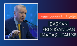 Başkan Erdoğan'dan Kahramanmaraş uyarısı