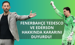 Fenerbahçe Tedesco ve Ederson hakkında kararını açıkladı