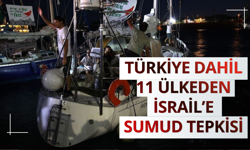 Türkiye dahil 11 ülkeden İsrail'e Sumud tepkisi
