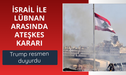 İsrail ve Lübnan arasında ateşkes kararı