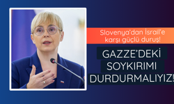 Slovenya'dan soykırımcı İsrail'e net mesaj
