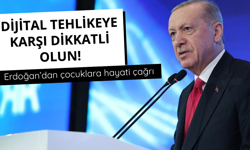 Erdoğan'dan çocuklara hayati çağrı! Tehlikelere karşı dikkatli olun