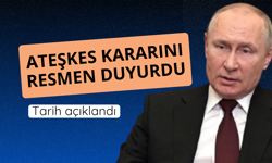Putin ateşkes kararını resmen duyurdu