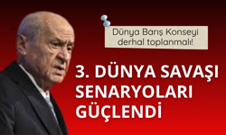 Bahçeli: 3. Dünya Savaşı kapıda