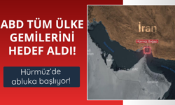 ABD tüm gemileri hedef aldı! Hürmüz'de abluka başlıyor