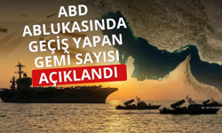 ABD ablukasında geçiş yapan gemi sayısı açıklandı