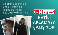 Nefes, Maraş canisini aklamaya çalışıyor!