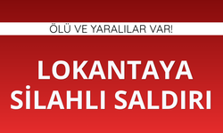 Mersin'de lokantaya silahlı saldırı: Ölü ve yaralılar var!