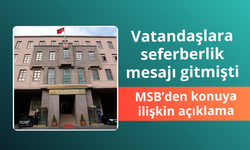 MSB'den seferberlik çağrısı iddialarına ilişkin açıklama