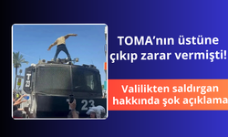 İzmir'de TOMA'ya zarar veren kişi tutuklandı