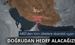 ABD'den tüm ülkelere Hürmüz uyarısı! Hedef alacağız