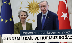Başkan Erdoğan Von Der Leyen ile görüştü
