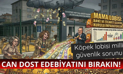 Köpek lobisi milli güvenlik sorunu: Can dost edebiyatını bırakın!