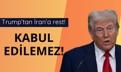 Trump'tan İran'a rest! Kabul edilemez