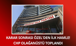 Karar sonrası Özel'den ilk hamle! CHP olağanüstü toplandı