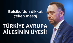 Belçika’dan dikkat çeken mesaj