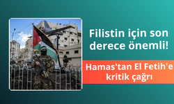 Filistin için son derece önemli! Hamas'tan El Fetih'e kritik çağrı