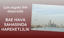 BAE hava sahasında İHA hareketliliği