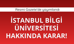 İstanbul Bilgi Üniversitesi hakkında karar