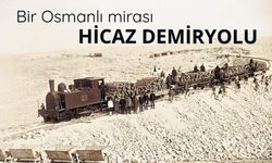 Bir Osmanlı mirası: Hicaz Demiryolu