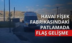 Havai fişek fabrikasındaki patlamada flaş gelişme