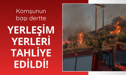 Komşunun başı dertte! Yerleşim yerleri tahliye edildi