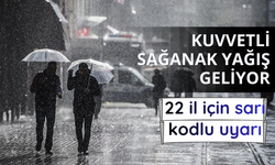 AFAD'dan 22 il için sarı kodlu uyarı