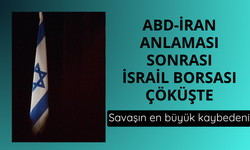 ABD-İran anlaması sonrası İsrail borsası çöküşte