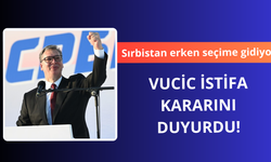 Vucic istifa kararını duyurdu!
