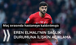 Maç sırasında hastaneye kaldırılan Elmalı hakkında açıklama