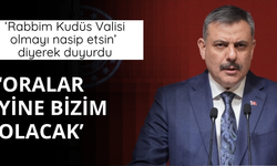 Bakan Çiftçi: Kudüs yine bizim olacak