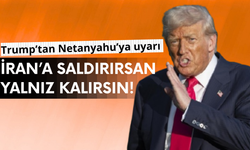 Trump'tan Netanyahu'ya uyarı: Yalnız kalabilirsin