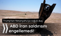 Trump'tan Netanyahu'ya soğuk duş! ABD İran saldırısını engellemedi