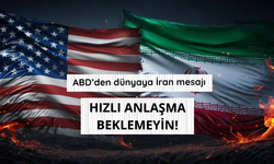 ABD'den dünyaya İran mesajı: Hızlı anlaşma beklemeyin