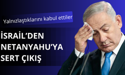 İsrail'den Netanyahu'ya mesaj! Yalnızlaştık