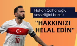Hakan Çalhanoğlu sessizliğini bozdu: "Hakkınızı helal edin"