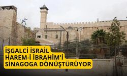 İşgalci İsrail Harem-i İbrahim'i sinagoga dönüştürüyor